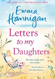 Letters to My Daughters (Emma Hannigan)