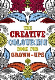 The Creative Colouring Book for Grown-Ups (Michael O'Mara Books)