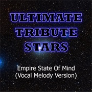 Empire State of Mind (Vocal Melody Version) - Ultimate Tribute Stars