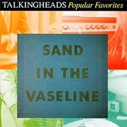 Talking Heads - Sand in the Vaseline: Popular Favorites