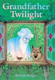 Grandfather Twilight (Barbara Berger)