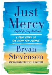Just Mercy (Adapted for Young Adults) (Bryan Stevenson)