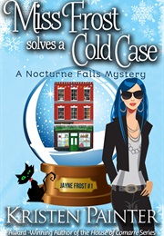 Miss Frost Solves a Cold Case (Kristen Painter)