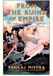 From the Ruins of Empire (Pankaj Mishra)