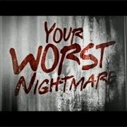 Your Worst Nightmare
