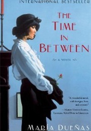 The Time in Between (María Dueñas)
