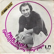 (You're) Having My Baby - Paul Anka