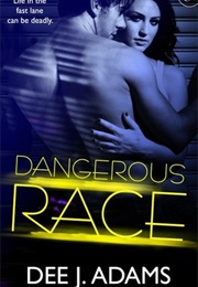 Dangerous Race (Dee J. Adams)