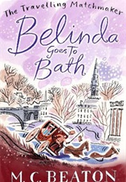 Belinda Goes to Bath (M.C.Beaton)