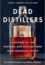 Dead Distillers (Colin Spoelman and David Haskell)