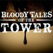 Bloody Tales of the Tower