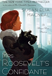 Mrs. Roosevelt's Confidante (Susan Elia Macneal)