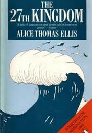Alice Thomas Ellis: The 27th Kingdom