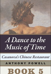A Dance to the Music of Time: Casanova's Chinese Restaurant (Anthony Powell)