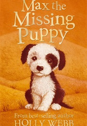 Max the Missing Puppy (Holly Webb)