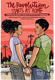 The Revolution Starts at Home: Confronting Intimate Violence Within Activist Communities (Ching-In Chen)