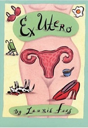 Ex Utero (Laurie Foos)