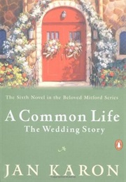 A Common Life: The Wedding Story (Jan Karon)