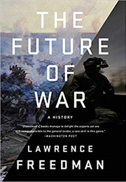 The Future of War: A History (Lawrence Freedman)