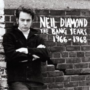 Neil Diamond - The Bang Years: 1966-1968