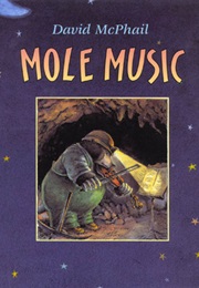 Mole Music (David McPhail)