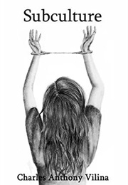 Subculture (Charles Anthony Vilina)