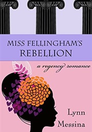Miss Fellingham's Rebellion (Lynn Messina)