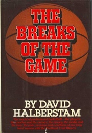 The Breaks of the Game (David Halberstam)