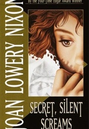 Secret, Silent Screams (Joan Lowery Nixon)