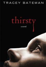Thirsty (Tracey Bateman)