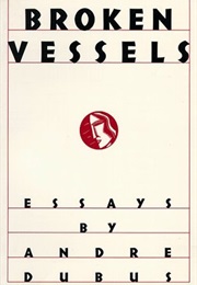 Broken Vessels (Andre Dubus)
