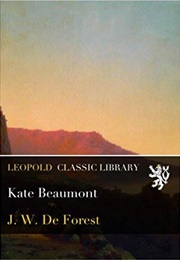 Kate Beaumont (John De Forest)