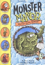 Monster Manor: Horror Gets Slimed - Book #5 (Paul Martin)