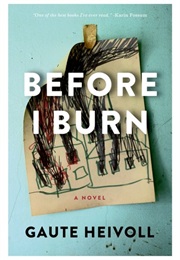 Before I Burn (Gaute Heivoll)