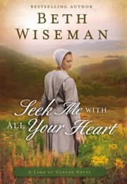 Seek Me With All Your Heart (Beth Wiseman)