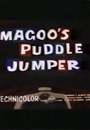 Magoo's Puddle Jumper (1956)