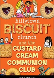 Hillytown Biscuit Church and the Custard Cream Communion Club (Ruth Whiter)