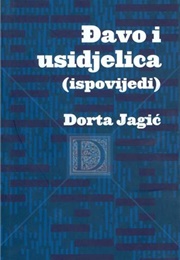 Đavo I Usidjelica: Ispovijedi (Dorta Jagić)