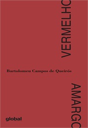 Vermelho Amargo (Bartolomeu Campos De Queirós)