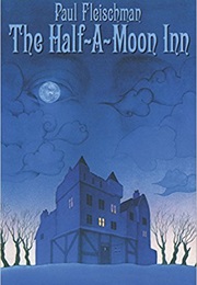 The Half-A-Moon Inn (Paul Fleischman)