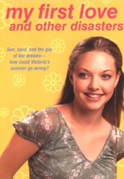 My First Love and Other Disasters (Francine Pascal)