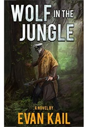 Wolf in the Jungle (Evan Kail)