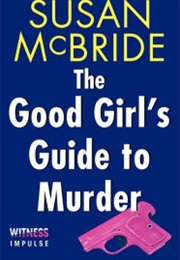 The Good Girl's Guide to Murder (Susan McBride)