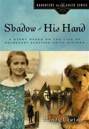Shadow of His Hands (Wendy Lawton)