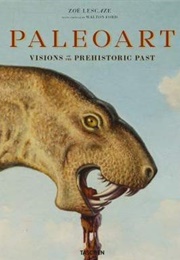 Paleoart: Visions of the Prehistoric Past (Zoe Lescaze)