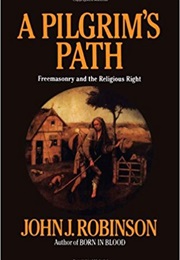 A Pilgram's Path (John J. Robinson)