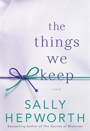 The Things We Keep (Sally Hepworth)