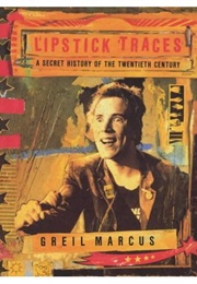Lipstick Traces (Greil Marcus)