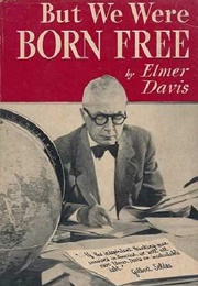 But We Were Born Free (Elmer Holmes Davis)