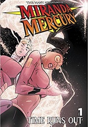 The Many Adventures of Miranda Mercury: Time Runs Out (Brandon Thomas)